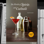 The World of Spirits & Cocktails: The Ultimate Bar Book