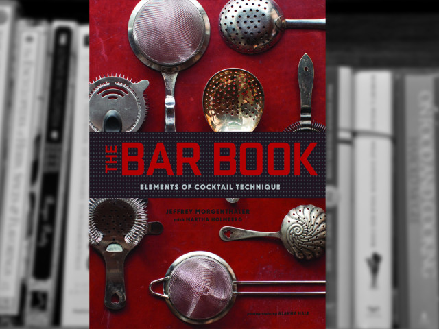 The Bar Book: Elements of Cocktail Technique - Review